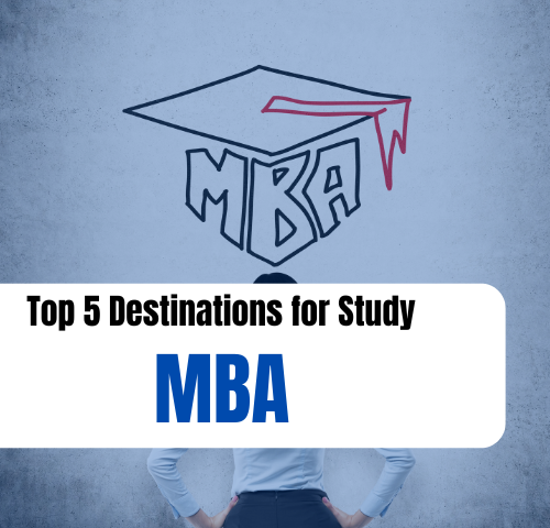 Top 5 destinations for MBA students who aspire to study abroad