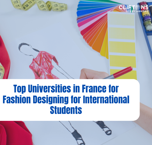 Top Universities in France for Fashion Designing for International Students