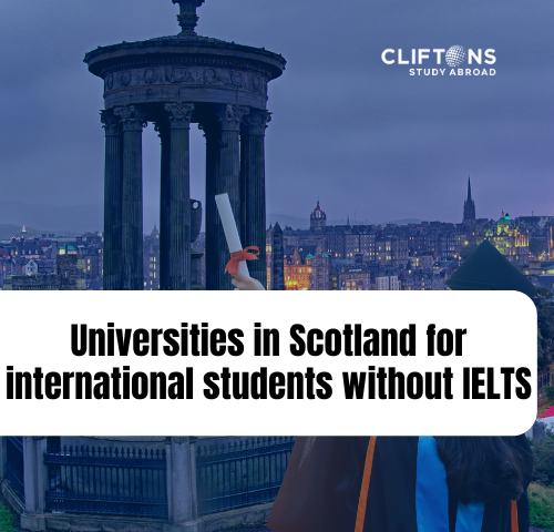 Universities in Scotland for international students without IELTS