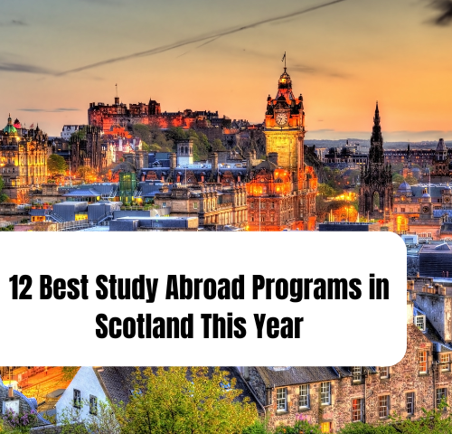 12 Best Study Abroad Programs in Scotland This Year