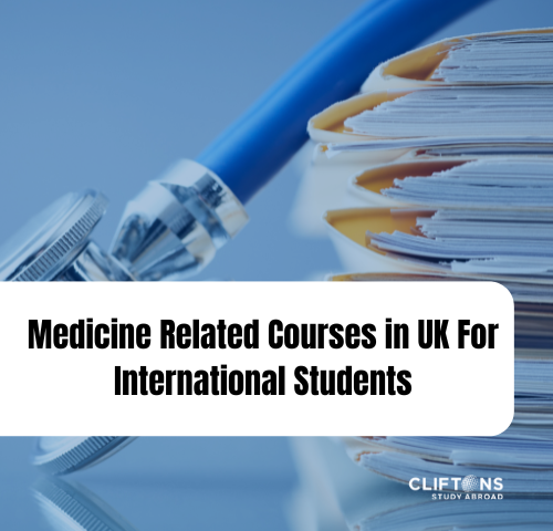 Medicine Related Courses in UK For International Students