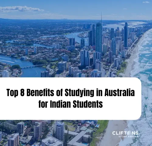 Top 8 Benefits of Studying in Australia for Indian Students