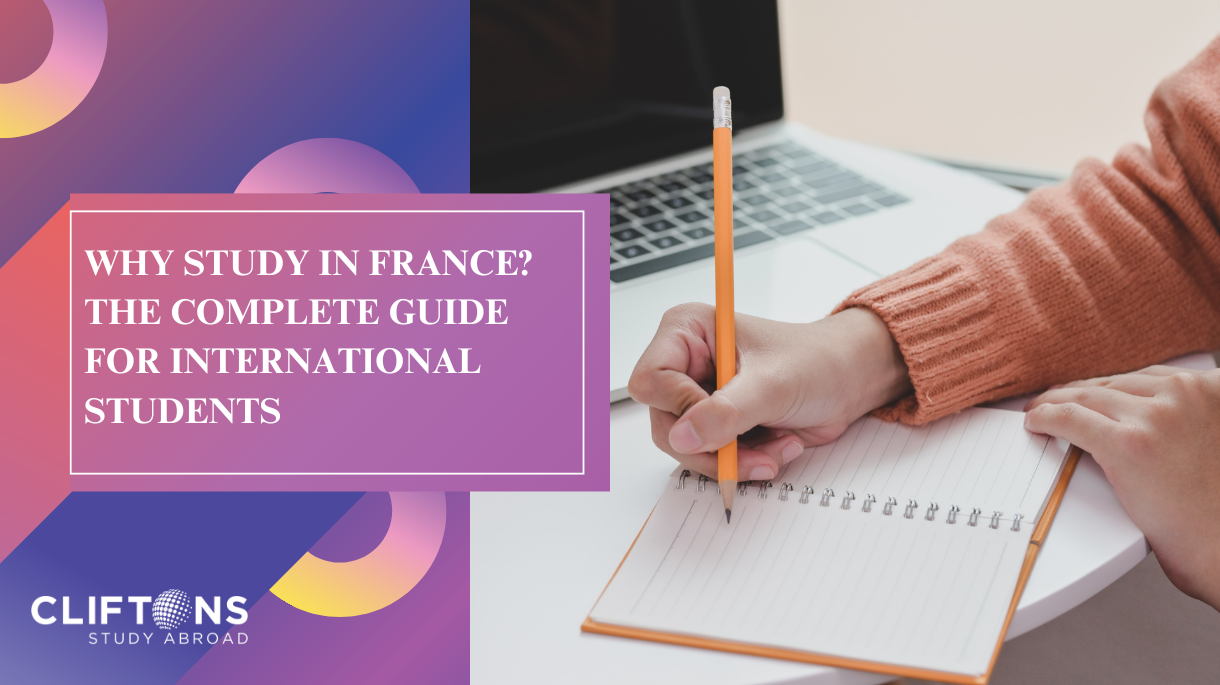 Why Study in France? The Complete Guide for International Students