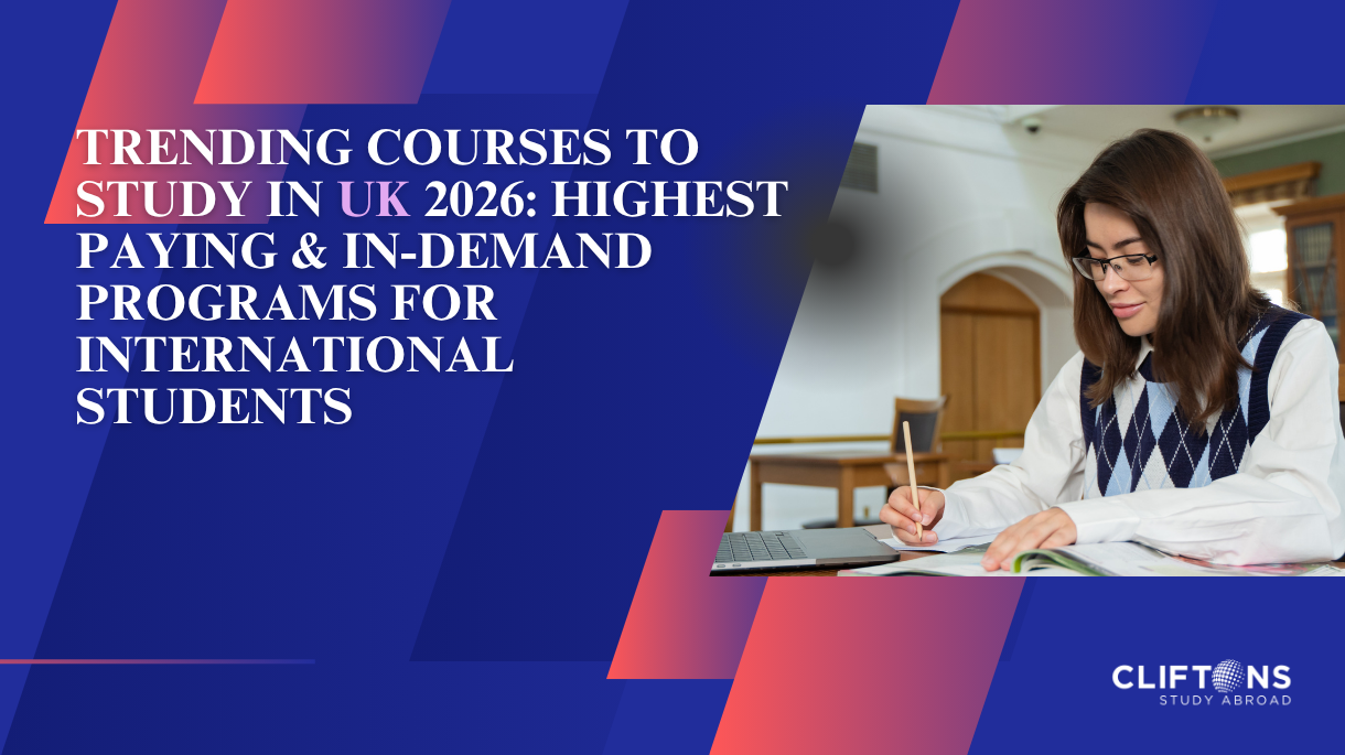 Trending Courses to Study in UK 2026: Highest Paying & In-Demand Programs for International Students