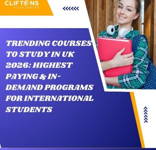 Trending Courses to Study in UK 2026: Highest Paying & In-Demand Programs for International Students