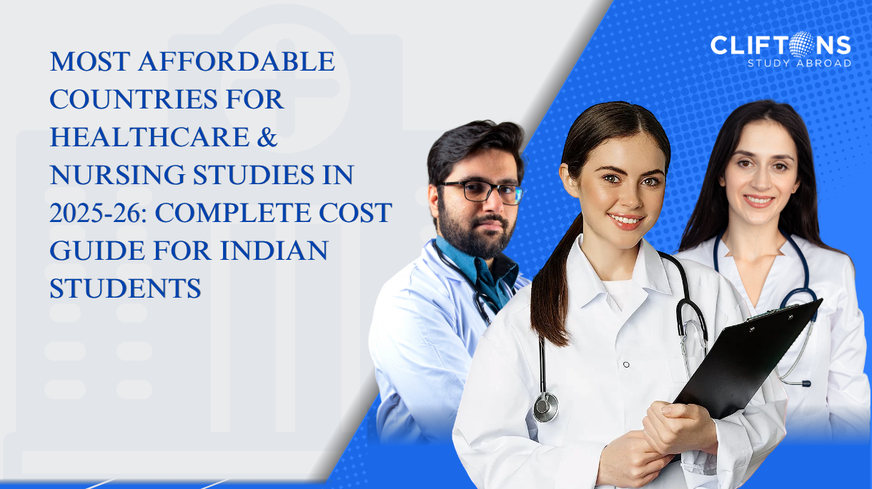 Most Affordable Countries for Healthcare & Nursing Studies in 2025-26: Complete Cost Guide for Indian Students